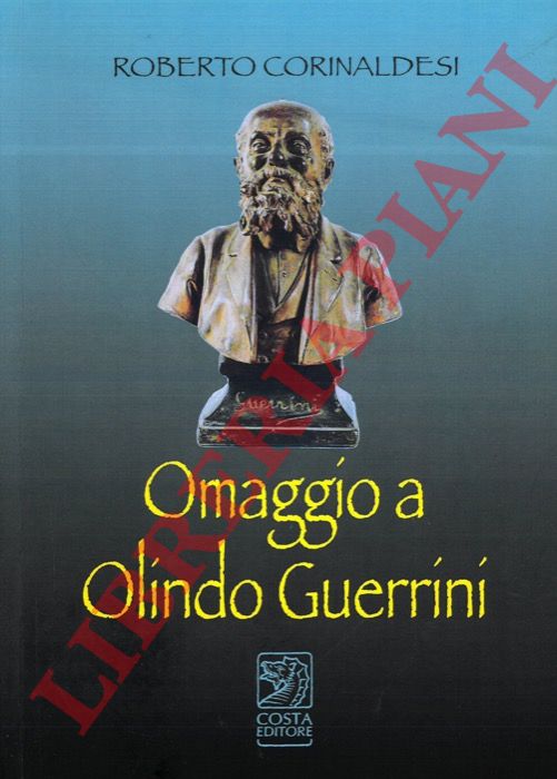 CORINALDESI Roberto - - Omaggio a Olindo Guerrini.