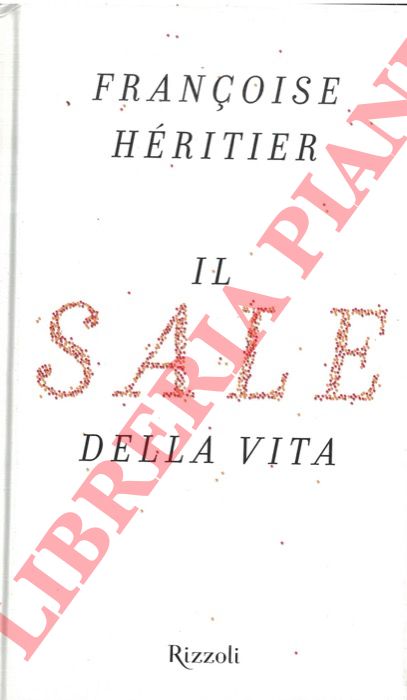 HERITIER Franoise - - Il sale della vita.