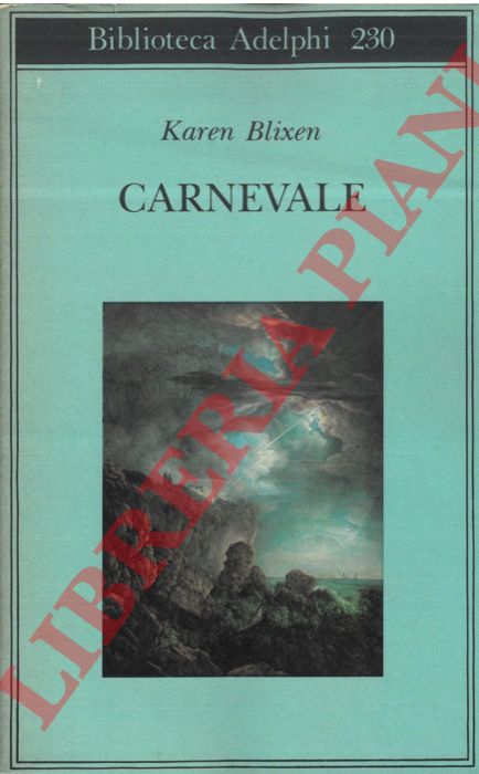 BLIXEN Caren - - Carnevale e altri racconti postumi.