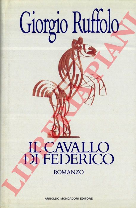RUFFOLO Giorgio - - Il cavallo di Federico.