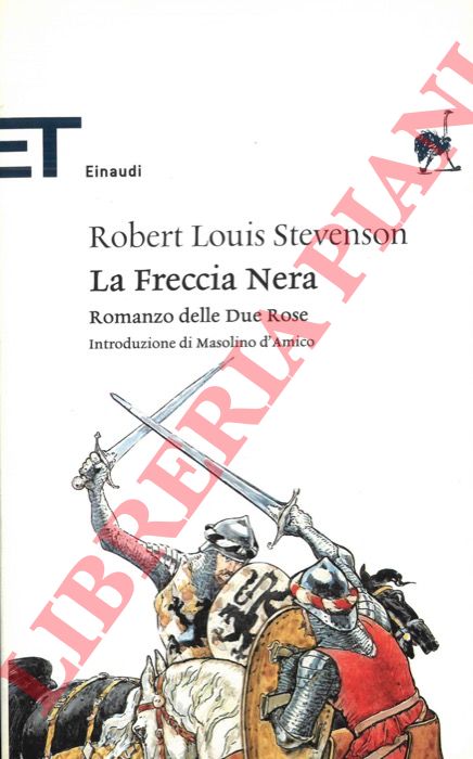 STEVENSON Robert Louis - - La Freccia Nera. Romanzo delle Due Rose.