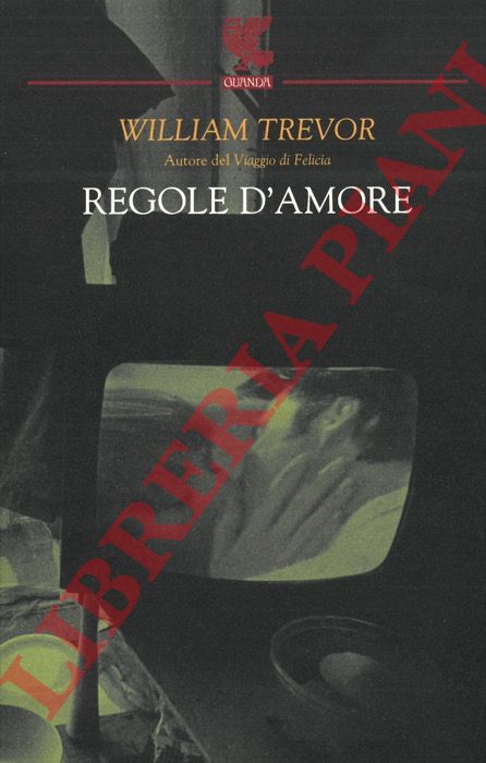TREVOR William - - Regole d'amore.