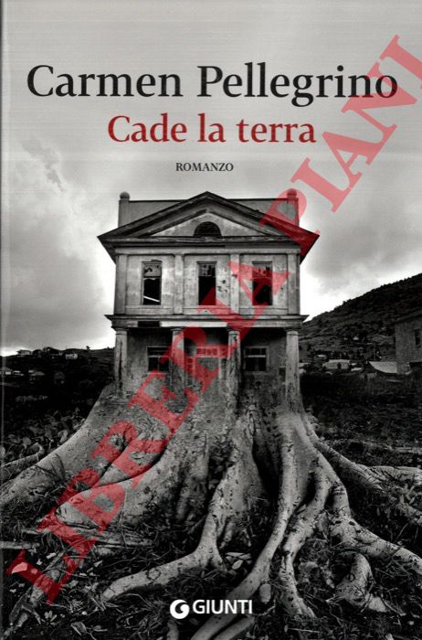 PELLEGRINO Carmen - - Cade la terra.