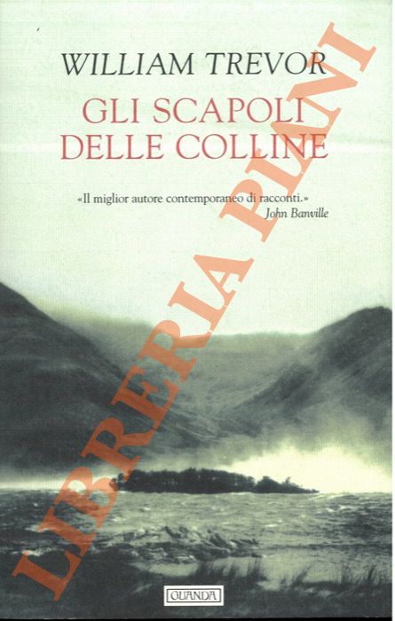 TREVOR William - - Gli scapoli delle colline.