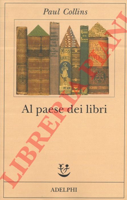 COLLINS Paul - - Al paese dei libri.