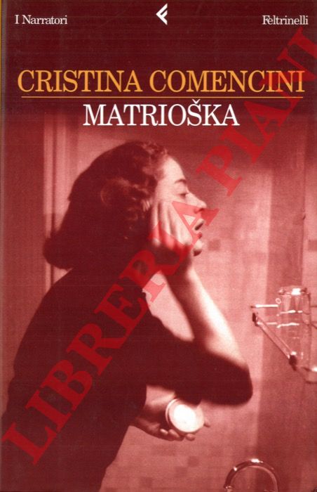 COMENCINI Cristina - - Matrioska.