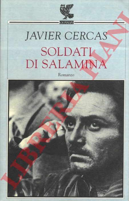 CERCAS Javier - - Soldati di Salamina.