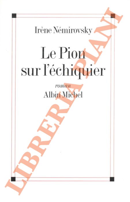 NEMIROVSKY Irne - - Le Pion sur l'chiquier.