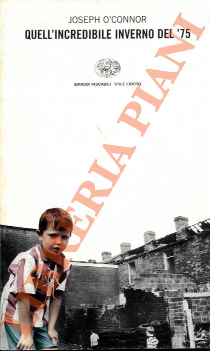 O'CONNOR Joseph - - Quell'incredibile inverno del '75.