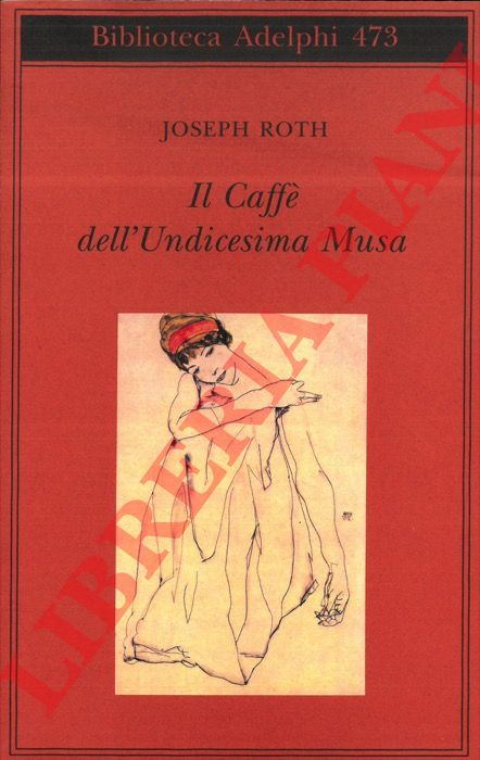 ROTH Joseph - - Il caff dell'Undicesima Musa.