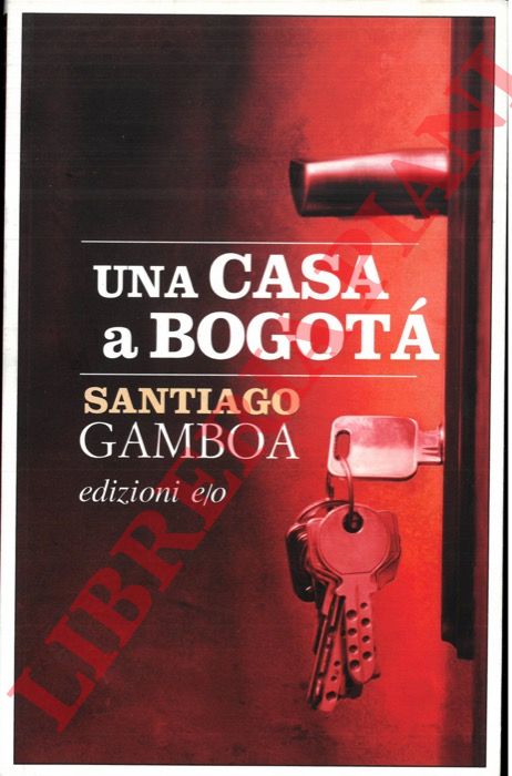 GAMBOA Santiago - - Una casa a Bogot.