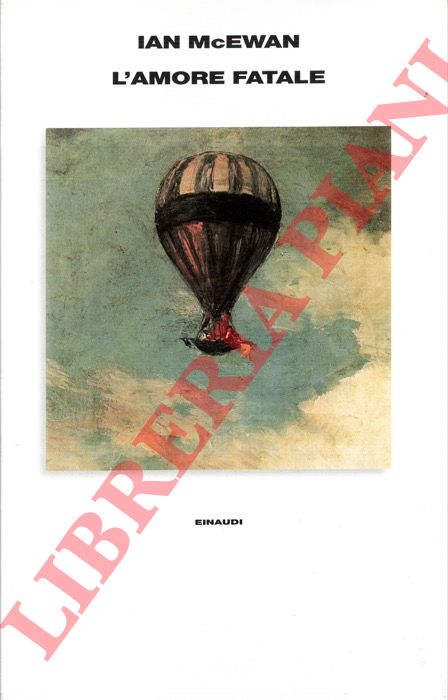 McEWAN Ian - - L'amore fatale.