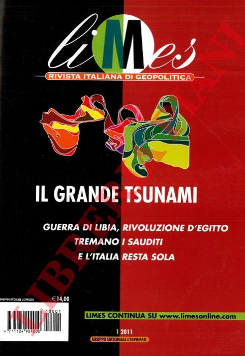 (CARACCIOLO Lucio) - - Il grande tsunami. Guerra di Libia, Rivoluzione in Egitto.