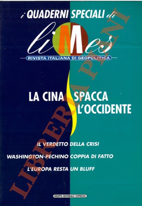 (CARACCIOLO Lucio) - - La Cina spacca l'occidente.