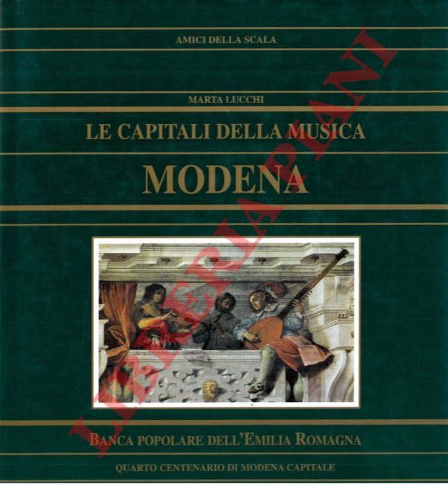 LUCCHI Marta - - Le capitali della musica. Modena.