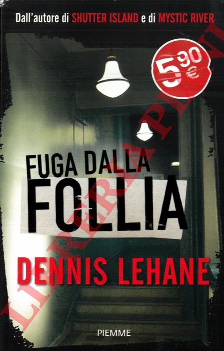 LEHANE Dennis - - Fuga dalla follia.