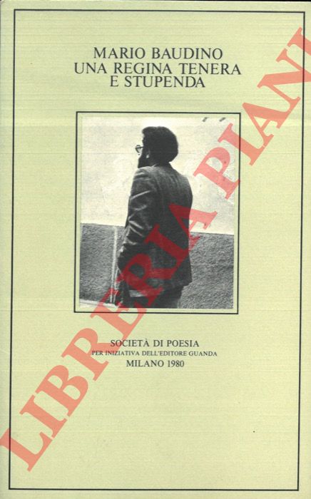 BAUDINO Mario - - Una regina tenera e stupenda.