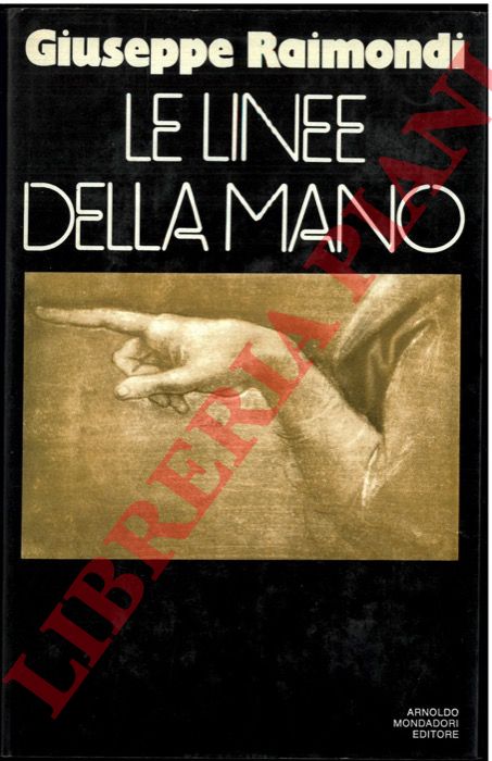 RIMONDI Giuseppe - - Le linee della mano. Saggi letterari 1956-1970.