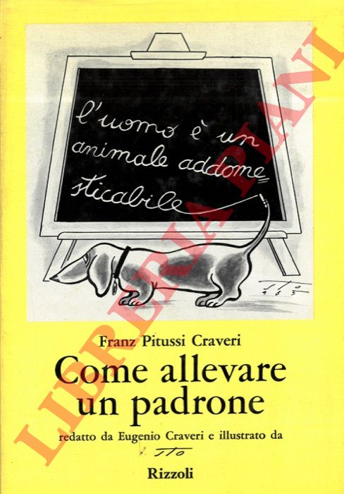 PITUSSI CRAVERI Franz - - Come allevare un padrone.