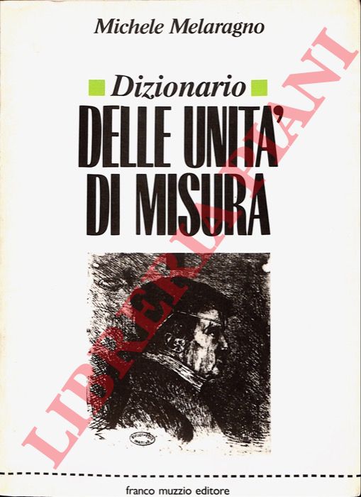 MELARAGNO Michele - - Dizionario delle unit di misura.