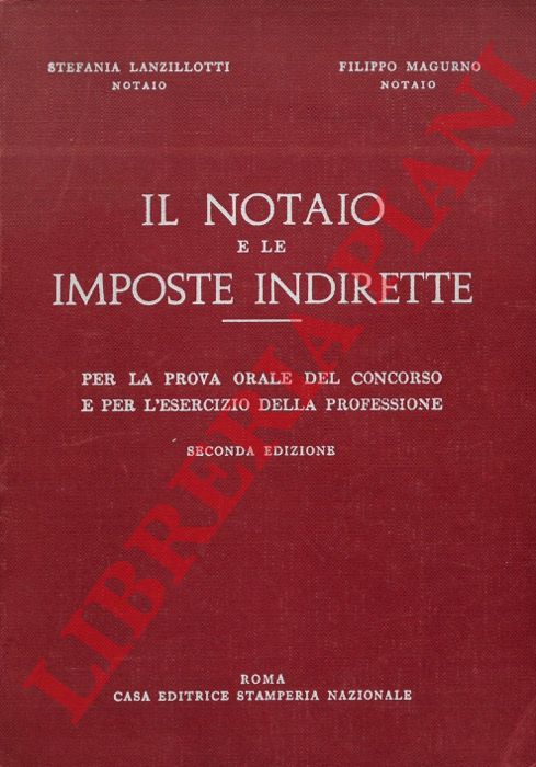 LANZILLOTTI Stefania - MAGURNO Filippo - - Il notaio e le imposte indirette.