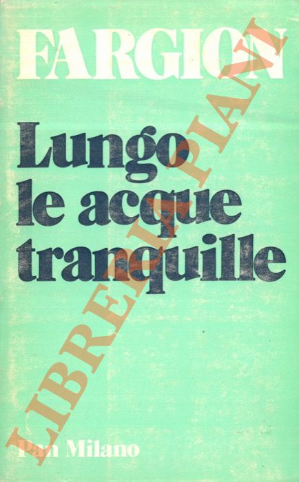 FARGION Maria Luisa - - Lungo le acque tranquille.