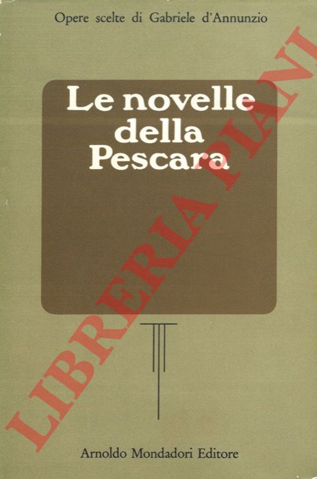D'ANNUNZIO Gabriele - - Le novelle della Pescara.