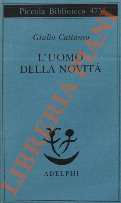 CATTANEO Giulio - - L'uomo della novit.