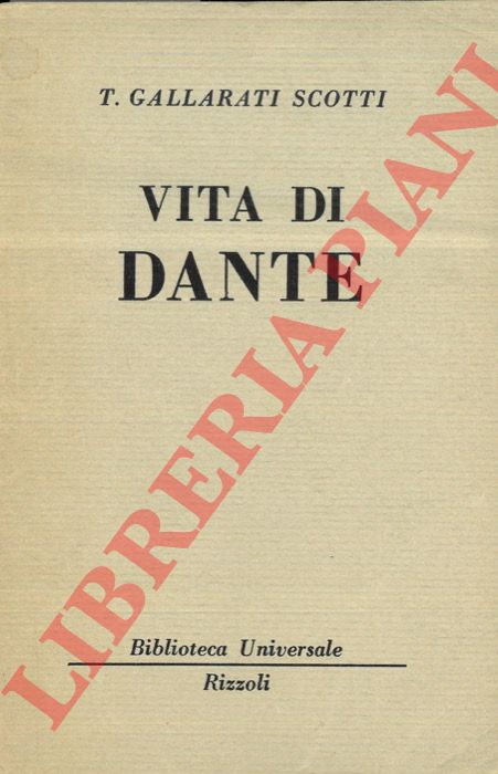 GALLARATI SCOTTI T. - - Vita di Dante.