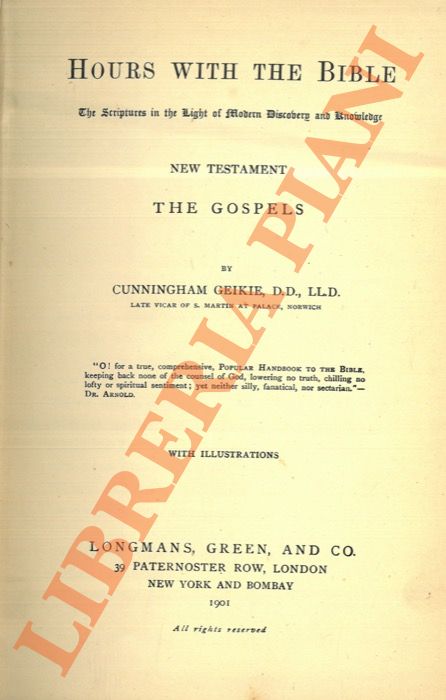 CUNNINGHAM GEIKIE D.D. - - Hours with the Bible, New Testament. Vol. 1. The Gospels.