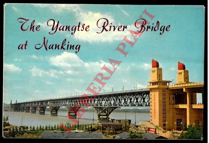 - - The Yangtse River Bridge at Nanking.