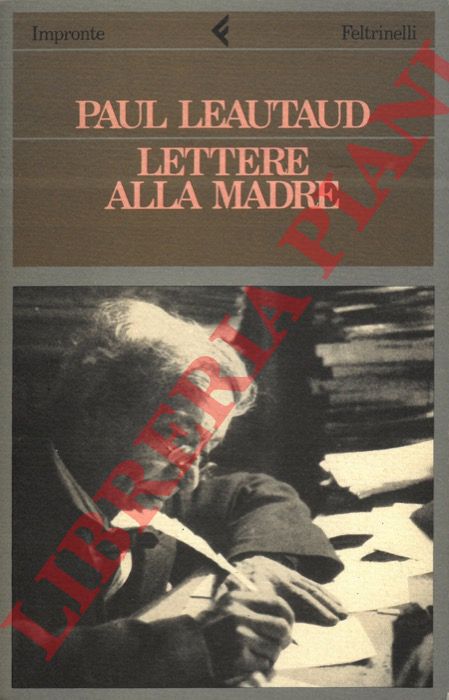 LEAUTAUD Paul - - Lettere alla madre.