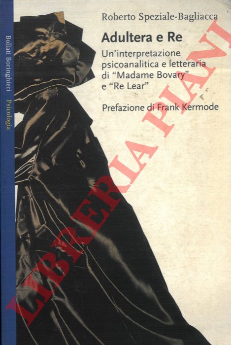 SPEZIALE-BAGLIACCA Roberto - - Adultera e Re. Un'interpretazione psicoanalitica e letteraria di 