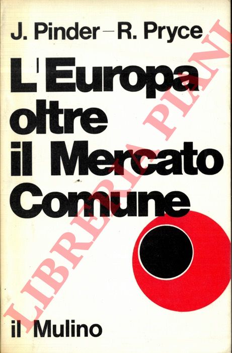 PINDER John - PRYCE Roy - - L'Europa oltre il Mercato Comune.