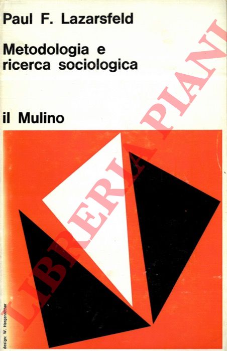 LAZARSFELD Paul F. - - Metodologia e ricerca sociologica.