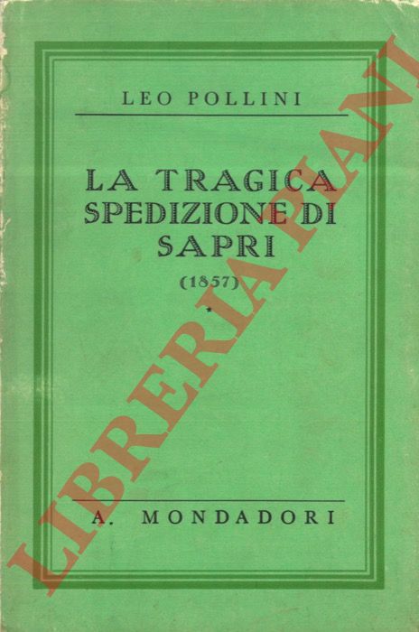 POLLINI Leo - - La tragica spedizione di Sapri (1857).