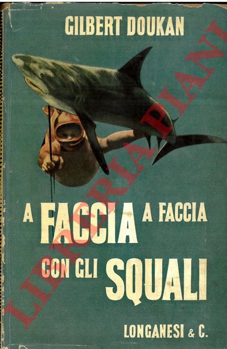 DOUKAN Gilbert - - A faccia a faccia con gli squali.
