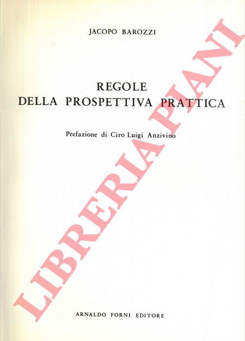 BAROZZI Jacopo - - Regole della prospettiva prattica.