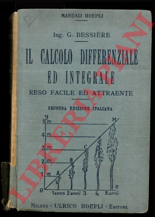 BESSIERE Gustavo - - Il calcolo differenziale ed integrale reso facile ed attraente.