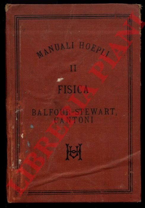 BALFOUR Stewart - - Fisica. Traduzione di Giovanni Cantoni.