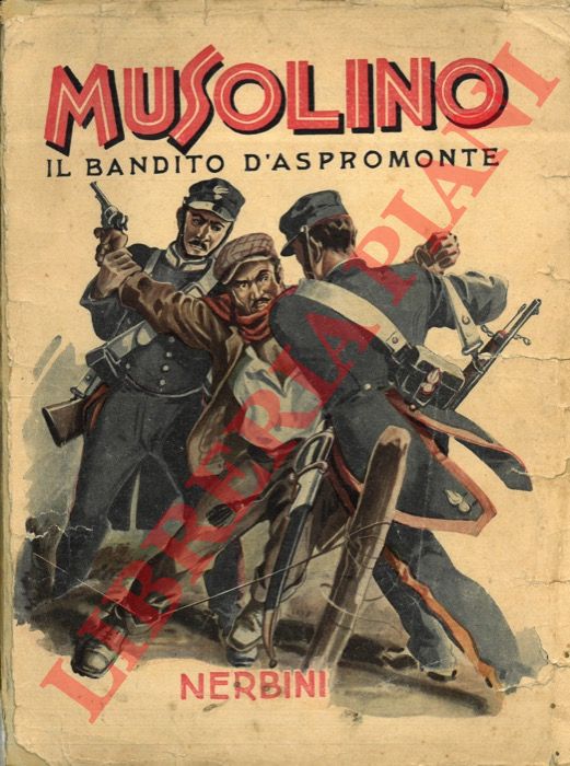 DE NAVA Giovanni - - Musolino il bandito d'Aspromonte. Vita. Amori. Delitti. Processo. Condanna.