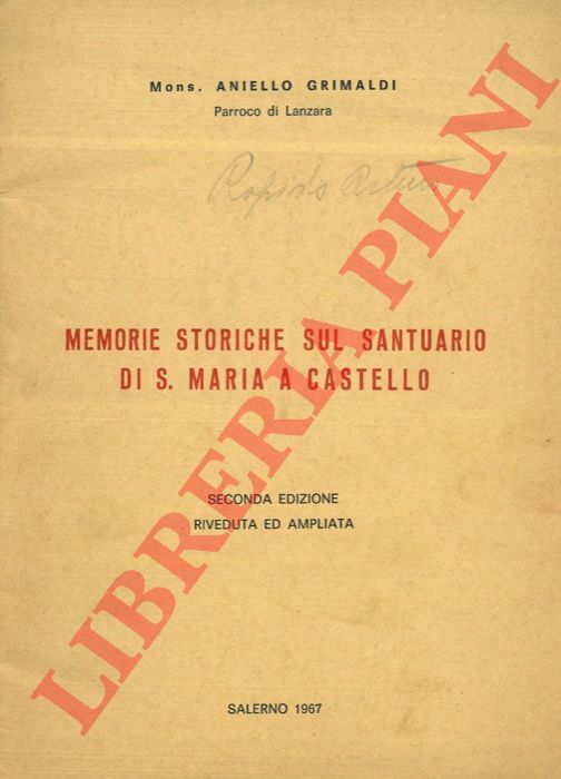 GRIMALDI Aniello - - Memorie storiche sul Santuario di S. Maria a Castello.