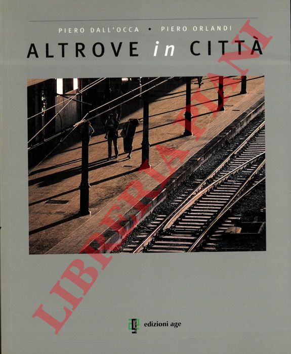 DALL'OCCA Piero - ORLANDI Piero - - Altrove in citt.