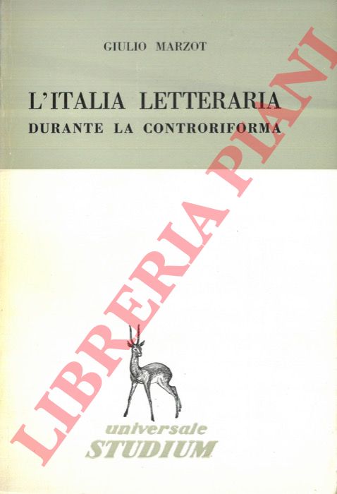 MARZOT Guido - - L'Italia letteraria durante la Controriforma.