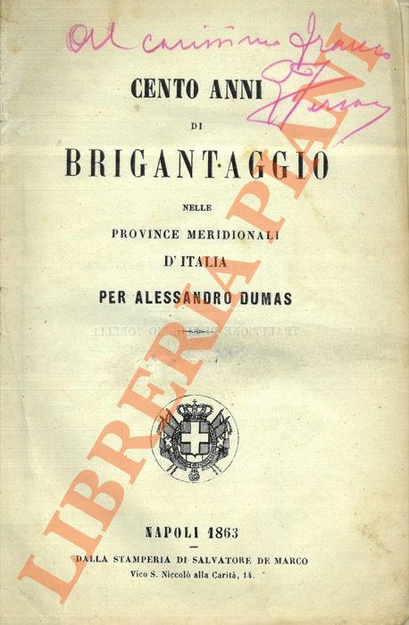 DUMAS Alessandro - - Cento anni di brigantaggio nelle Province meridionali d'Italia. Volume primo.