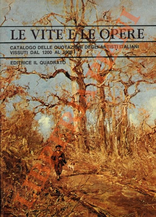 FALOSSI Orvieto - - Le vite e le opere. Catalogo delle quotazioni degli artisti italiani vissuti dal 1200 al 1900.