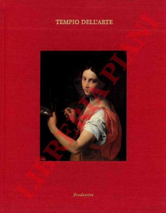 (BENATI Daniele) - - Tempio dell'arte. Dipinti emiliani e romagnoli dal XVI al XVIII secolo.