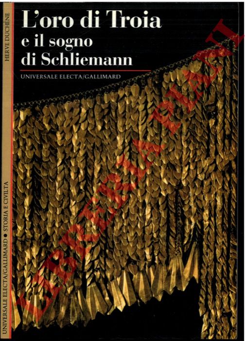 DUCHENE Herv - - L'oro di Troia e il sogno di Schliemann.