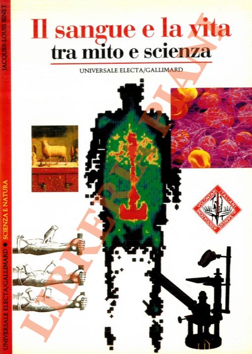 BINET Jacques-Louis - - Il sangue e la vita tra mito e scienza.