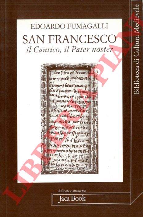 FUMAGALLI Edoardo - - San Francesco il Cantico, il Pater Noster.